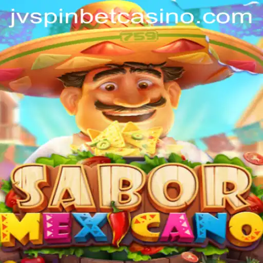 Exploring SaborMexicano: A New Gaming Experience with JVSPIN BET