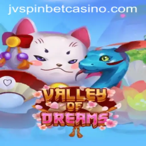 Exploring ValleyofDreams: A Mesmerizing Adventure Awaits with JVSPIN BET