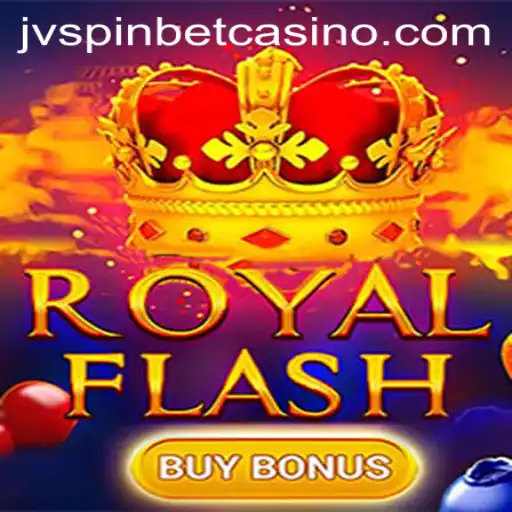 Experience Thrills with RoyalFlashBuyBonus: A Deep Dive into JVSPIN BET's Latest Game