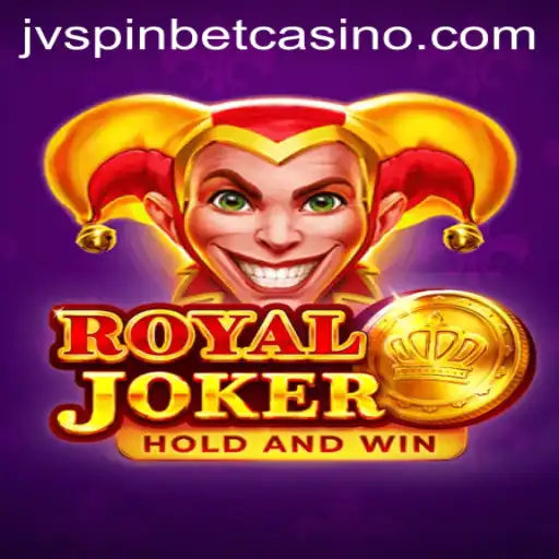 Exploring the Thrills of Royaljoker with JVSPIN BET