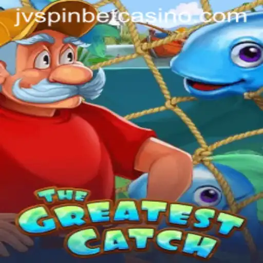 TheGreatestCatch: Dive into the Exciting Adventure with JVSPIN BET